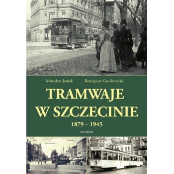 Tramwaje w Szczecinie 1879 - 1945